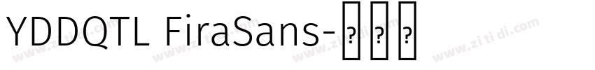 YDDQTL FiraSans字体转换